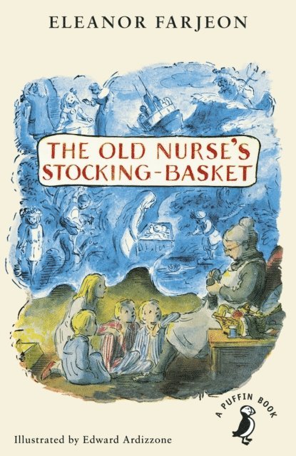 Eleanor Farjeon - Old Nurse's Stocking-Basket, E-bok