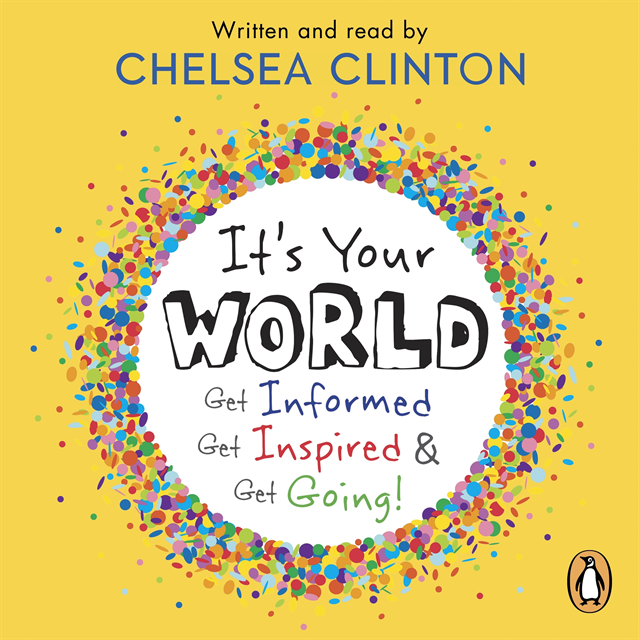 Chelsea Clinton - It's Your World, Ljudbok