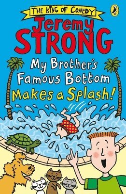 Jeremy Strong - My Brother's Famous Bottom Makes a Splash!, Häftad
