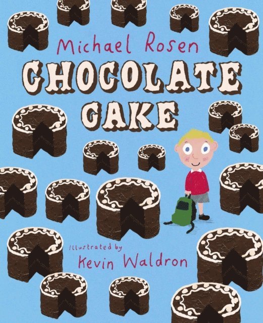 Michael Rosen - Chocolate Cake, E-bok