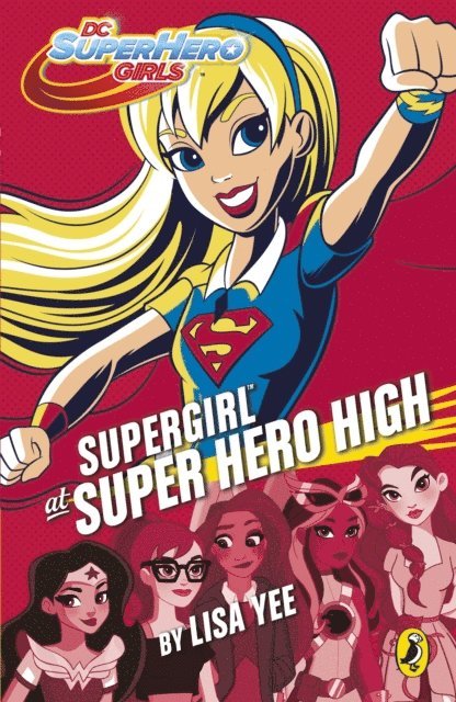 Lisa Yee - DC Super Hero Girls: Supergirl at Super Hero High, E-bok