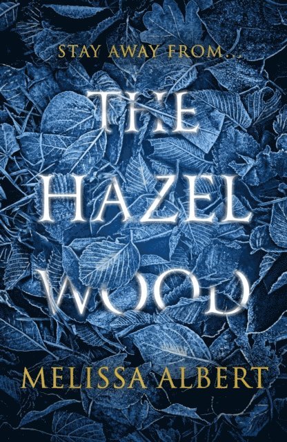 Melissa Albert - Hazel Wood, E-bok
