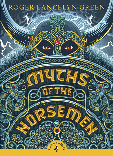 Roger Lancelyn Green - Myths of the Norsemen, E-bok