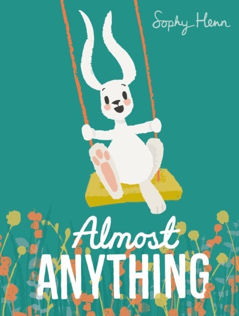 Sophy Henn - Almost Anything, E-bok