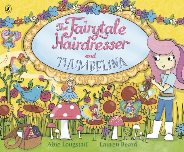 Abie Longstaff - Fairytale Hairdresser and Thumbelina, E-bok