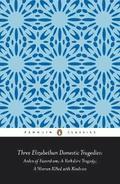 Three Elizabethan Domestic Tragedies