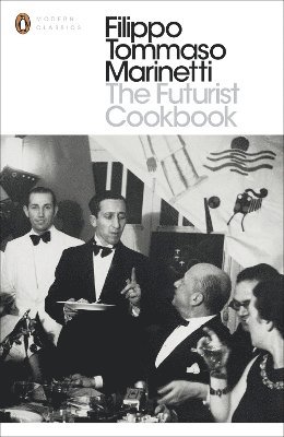 Futurist Cookbook av Filippo Tommaso Marinetti, Lesley Chamberlain