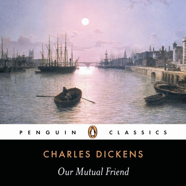 Charles Dickens - Our Mutual Friend, Ljudbok