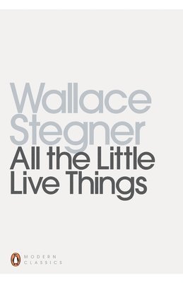 Wallace Stegner - All the Little Live Things, Häftad
