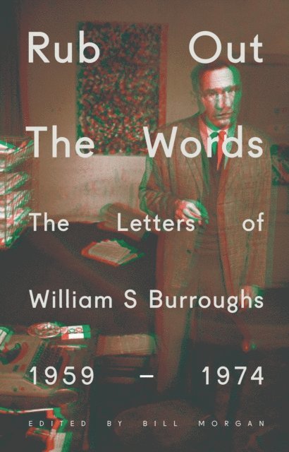 William S. Burroughs - Rub Out the Words, E-bok