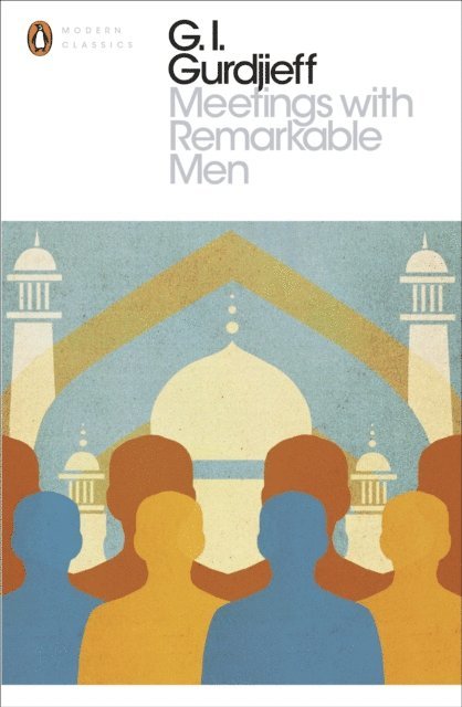G. I. Gurdjieff - Meetings with Remarkable Men, E-bok