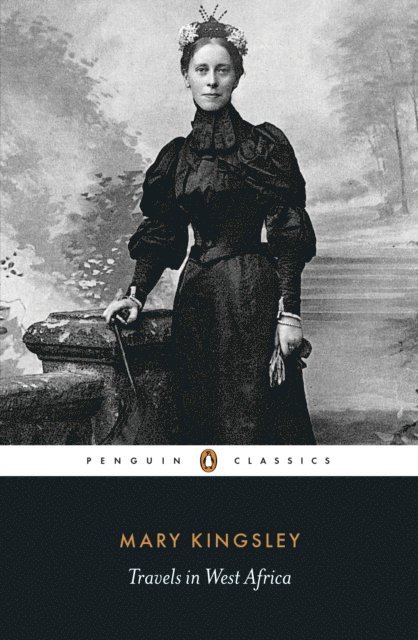 Mary Kingsley - Travels in West Africa, E-bok