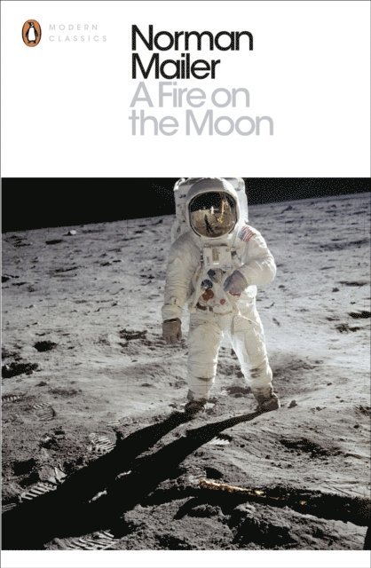 Norman Mailer - A Fire on the Moon, E-bok