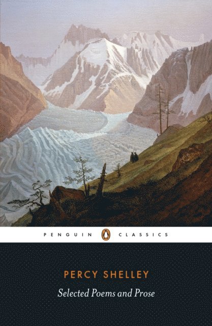 Percy Bysshe Shelley, Jack Donovan, Cian Duffy - Selected Poems and Prose, E-bok