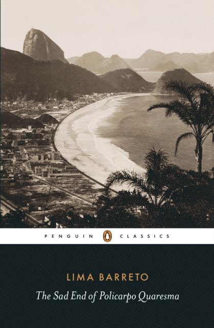 Lima Barreto - Sad End of Policarpo Quaresma, E-bok