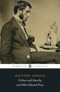 Culture and Anarchy and Other Selected Prose
