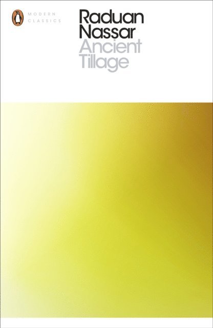 Raduan Nassar - Ancient Tillage, E-bok