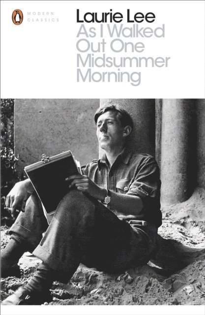 Laurie Lee - As I Walked Out One Midsummer Morning, E-bok