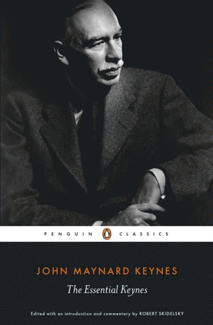 John Maynard Keynes - Essential Keynes, E-bok
