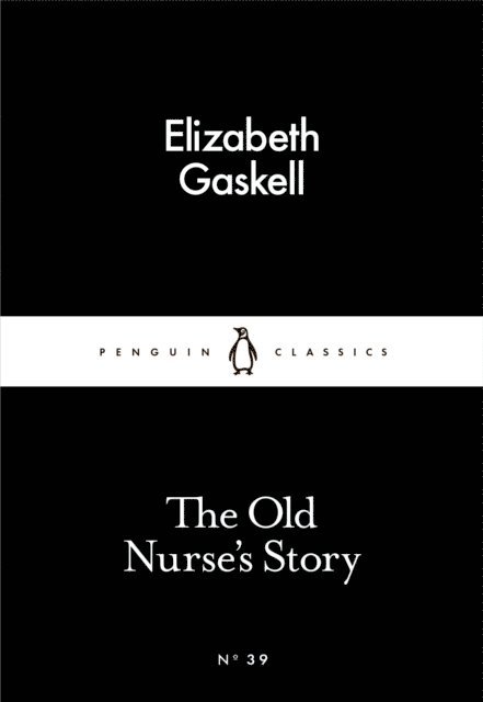 Elizabeth Gaskell - Old Nurse's Story, E-bok