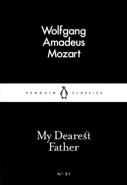 Wolfgang Amadeus Mozart - My Dearest Father, E-bok