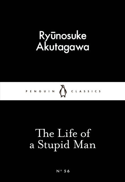 Ryunosuke Akutagawa - Life of a Stupid Man, E-bok
