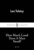 How Much Land Does A Man Need?