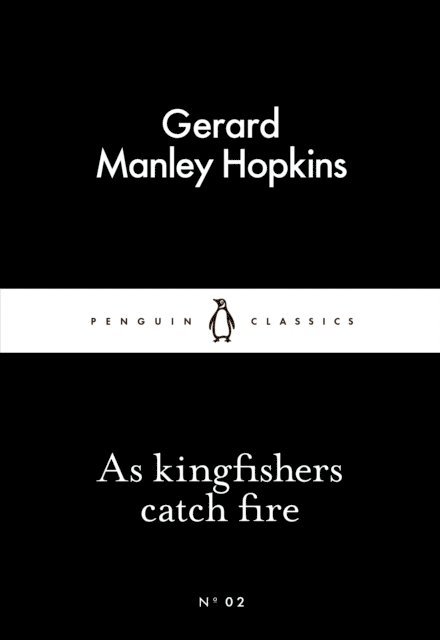 Gerard Manley Hopkins - As Kingfishers Catch Fire, E-bok