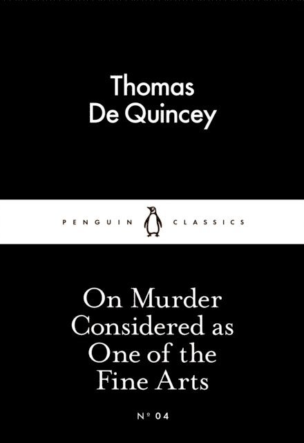 Thomas De Quincey - On Murder Considered as One of the Fine Arts, E-bok