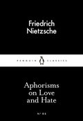 Aphorisms on Love and Hate