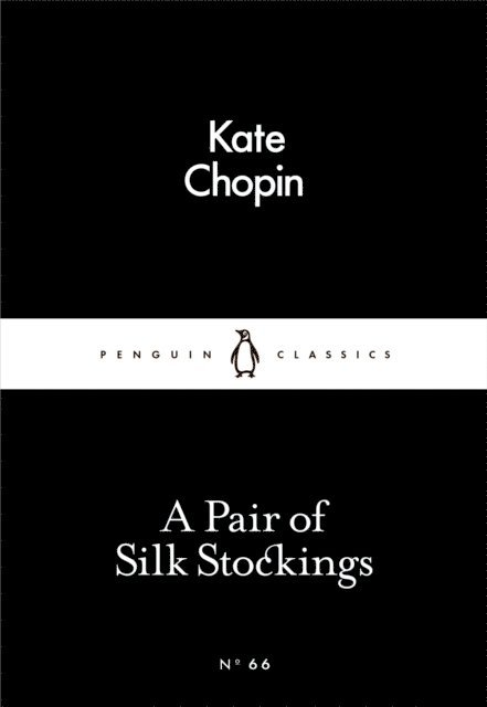 Kate Chopin - Pair of Silk Stockings, E-bok