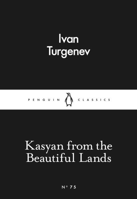 Ivan Turgenev - Kasyan from the Beautiful Lands, E-bok