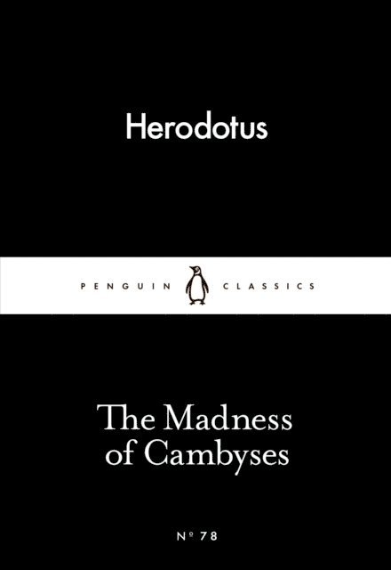 Herodotus - Madness of Cambyses, E-bok