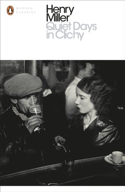 Henry Miller - Quiet Days in Clichy, E-bok