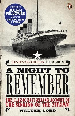 Brian Lavery, Julian Fellowes, Walter Lord - Night to Remember, Häftad