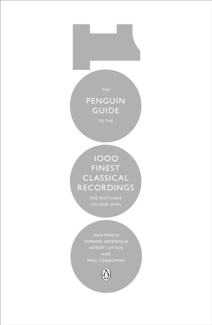 Edward Greenfield, Ivan March, Paul Czajkowski, Robert Layton - Penguin Guide to the 1000 Finest Classical Recordings, E-bok