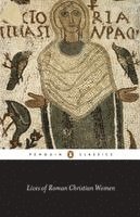 Carolinne White - Lives of Roman Christian Women, Häftad