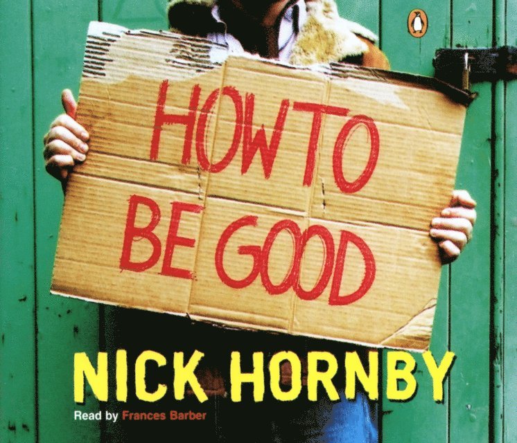 Nick Hornby - How to be Good, Ljudbok