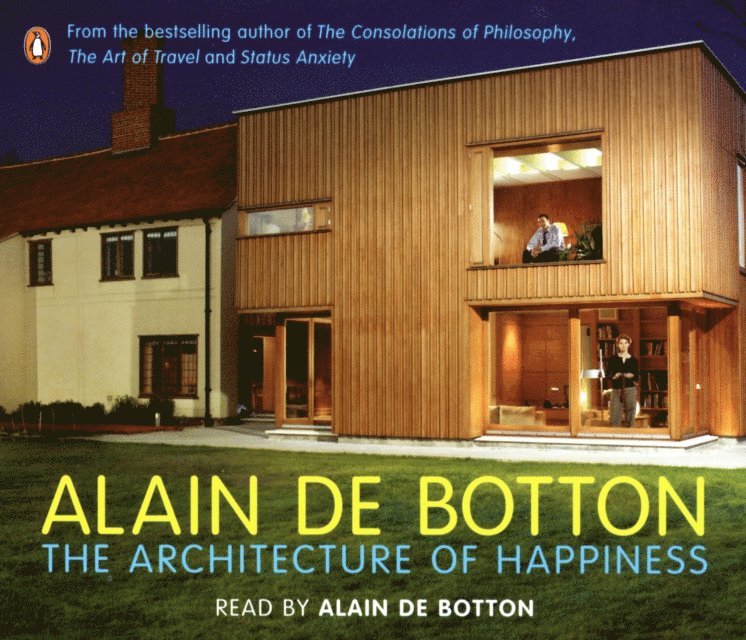 Alain de Botton - Architecture of Happiness, Ljudbok
