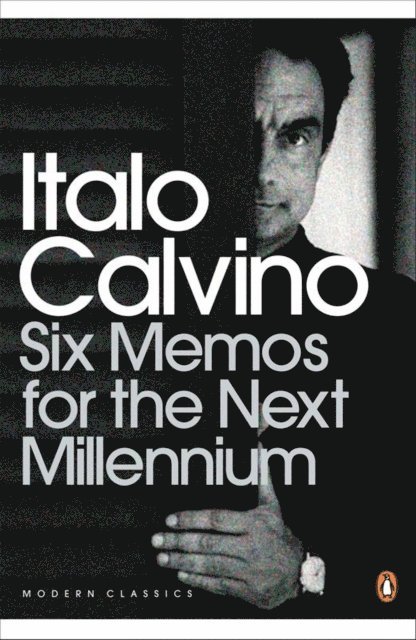 Italo Calvino - Six Memos for the Next Millennium, E-bok