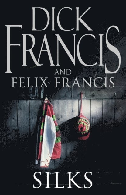 Dick Francis, Felix Francis - Silks, E-bok