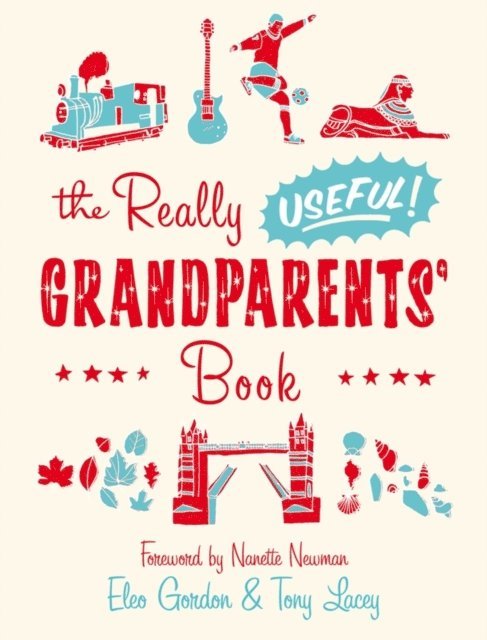 Eleo Gordon, Nanette Newman, Tony Lacey - Really Useful Grandparents' Book, E-bok