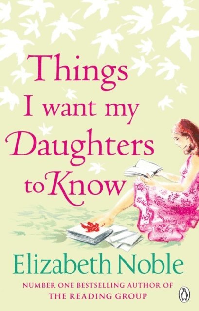 Elizabeth Noble - Things I Want My Daughters to Know, E-bok