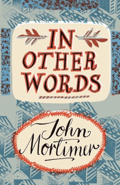 John Mortimer - In Other Words, E-bok