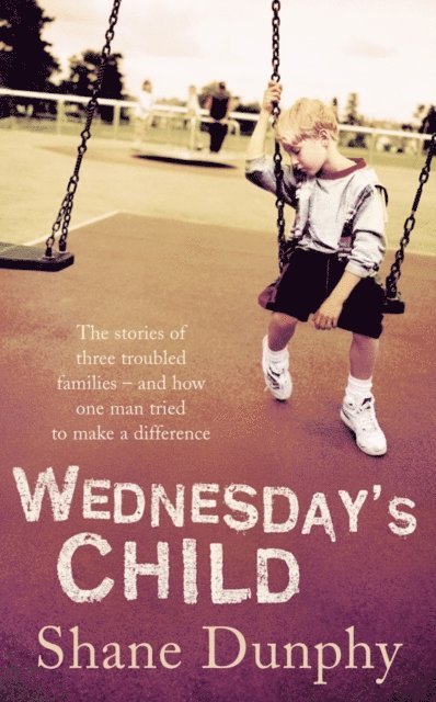 Shane Dunphy - Wednesday's Child, E-bok. Tillgänglighet: Lägg i varukorg