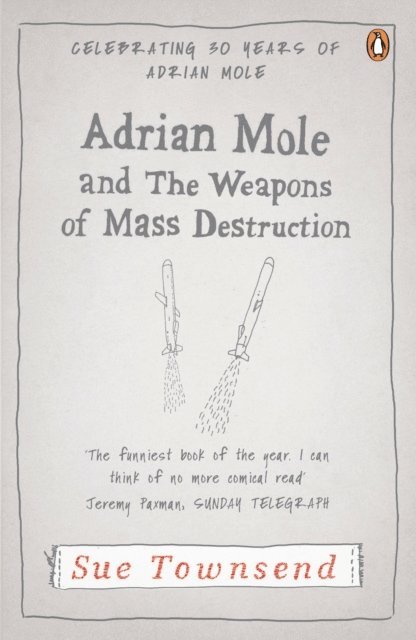 Sue Townsend - Adrian Mole and The Weapons of Mass Destruction, E-bok