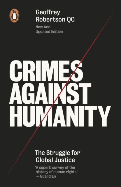 Geoffrey Robertson - Crimes Against Humanity, E-bok