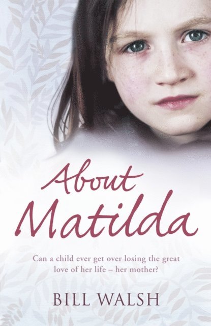 Bill Walsh - About Matilda, E-bok