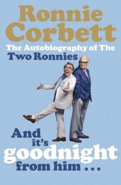 Ronnie Corbett - And It's Goodnight from Him . . ., E-bok
