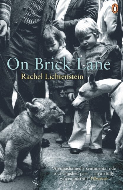Rachel Lichtenstein - On Brick Lane, E-bok